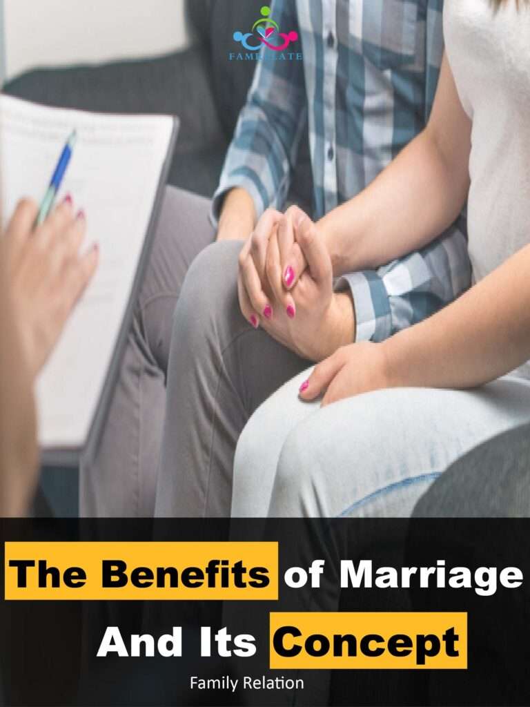 The Benefits of Marriage and Its Concept